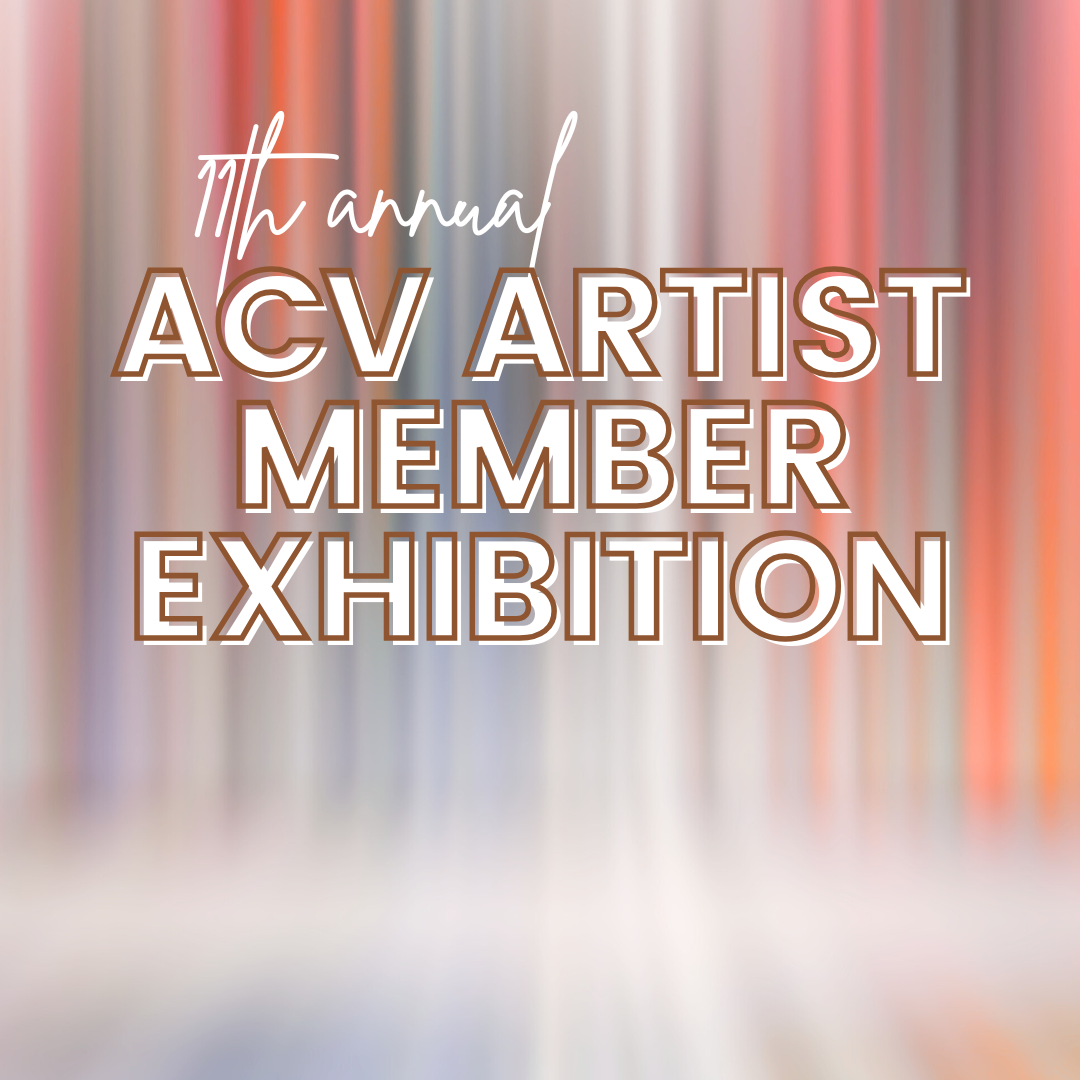 ACV Artist Member Exhibition 2026 acv artist member exhibition 2026